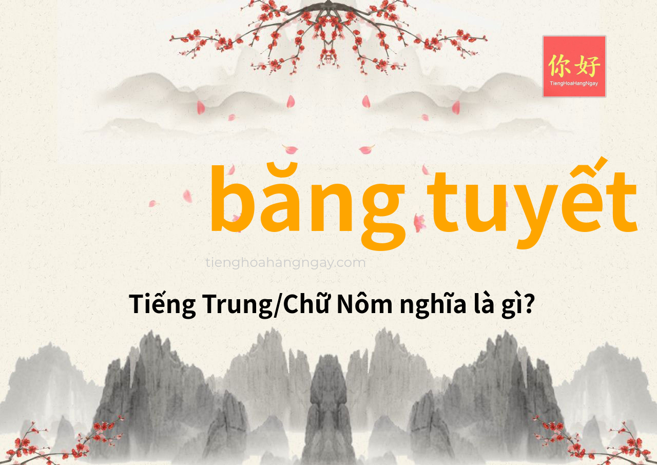 băng tuyết tiếng Trung là gì?